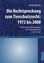 Die Rechtsprechung zum Tierschutzrecht: 1972 bis 2008