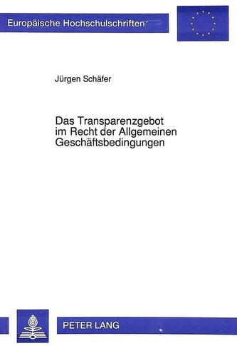 Das Transparenzgebot im Recht der Allgemeinen Geschäftsbedingungen