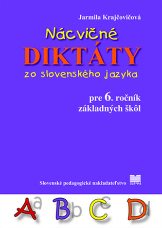 Nácvičné diktáty zo SJ pre 6. ročník ZŠ Nácvičné diktáty zo SJ pre 6. ročník ZŠ