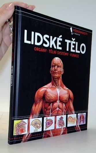 Lidské tělo: Orgány, tělní systémy, funkce