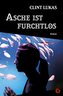 Asche ist furchtlos
