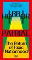 Horror Patriae: The Return of Toxic Nationhood