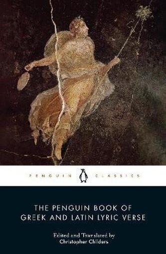 Penguin Book of Greek and Latin Lyric Verse Penguin Book of Greek and Latin Lyric Verse