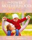The Power of Motherhood