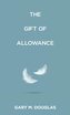 The Gift of Allowance