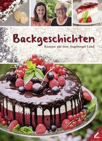 Backgeschichten - Rezepte aus dem Augsburger Land