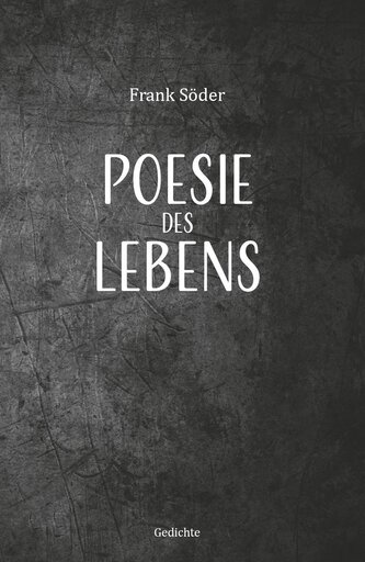 Poesie des Lebens