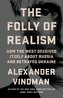 The Folly of Realism