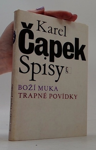 Karel Čapek spisy I/ - Boží muka,  Trapné povídky