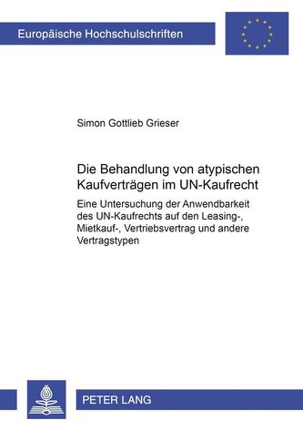 Die Behandlung von atypischen Kaufverträgen im UN-Kaufrecht