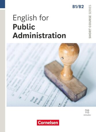 Short Course Serie - English for Special Purposes B1/B2 - English for Public Administration - Edition 2025 - Coursebook with Onl