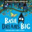 Basil Dreams Big
