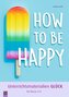 How to be happy
