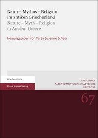 Natur - Mythos - Religion im antiken Griechenland / Nature - Myth - Religion in Ancient Greece