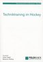 Techniktraining im Hockey