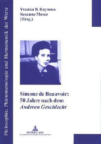 Simone de Beauvoir: 50 Jahre nach dem Anderen Geschlecht