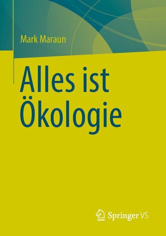 Alles ist Ökologie