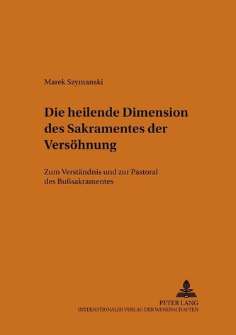 Die heilende Dimension des Sakramentes der Versöhnung