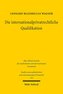 Die internationalprivatrechtliche Qualifikation