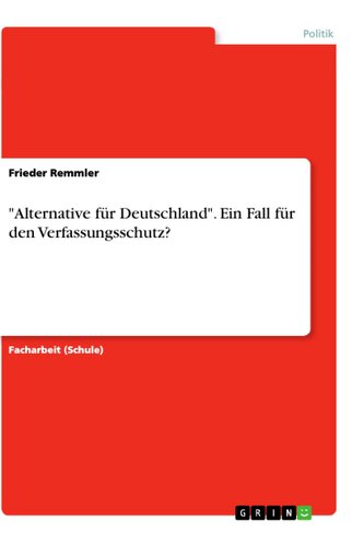 "Alternative für Deutschland". Ein Fall für den Verfassungsschutz?