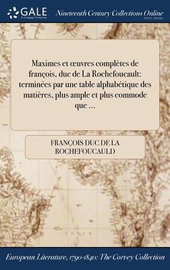 Maximes et oeuvres complètes de françois, duc de La Rochefoucault