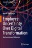 Employee Uncertainty Over Digital Transformation