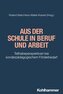 Aus der Schule in Beruf und Arbeit