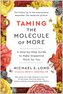 Taming the Molecule of More