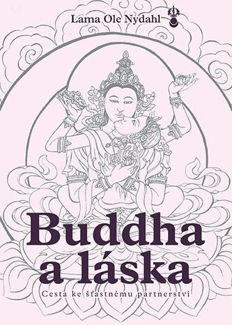 Buddha a láska - Cesta ke šťastnému partnerství