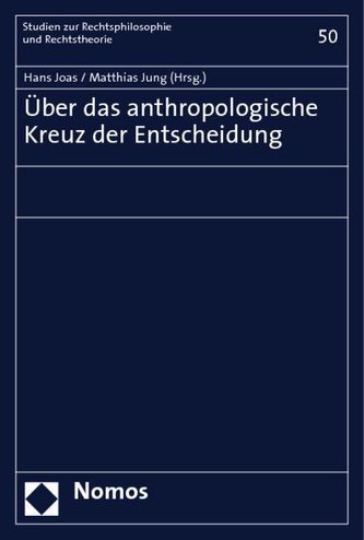 Über das anthropologische Kreuz der Entscheidung