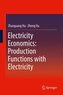 Electricity Economics: Production Functions with Electricity
