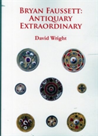 Bryan Faussett: Antiquary Extraordinary