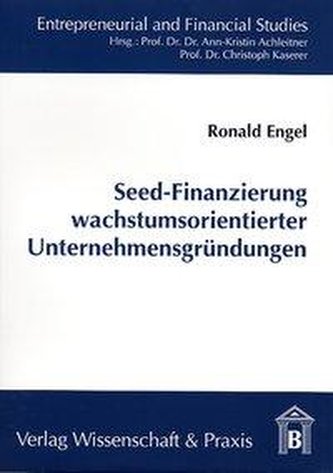 Seed-Finanzierung wachstumsorientierter Unternehmensgründungen