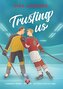Trusting us - Hattrick für die Liebe