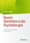 Queere Identitäten in der Psychotherapie