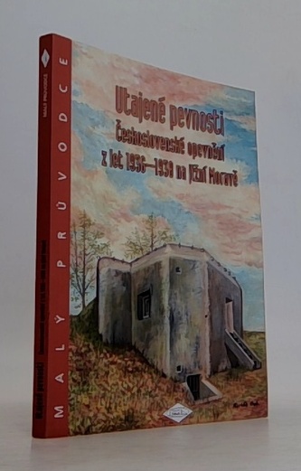 Utajené pevnosti československé opevnění z let 1936-1938 na jižn
