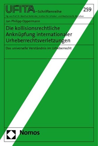 Die kollisionsrechtliche Anknüpfung internationaler Urheberrechtsverletzungen
