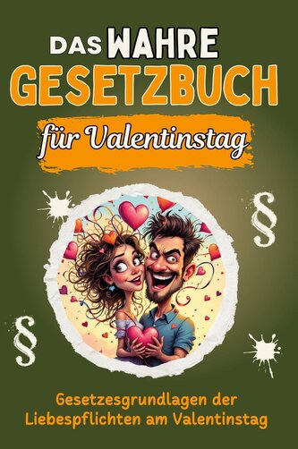 Das wahre Gesetzbuch für den Valentinstag