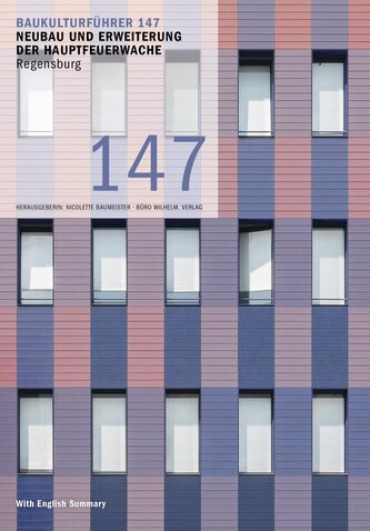 Baukulturführer 147 Neubau und Erweiterung der Hauptfeuerwache Regensburg