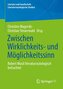 Zwischen Wirklichkeits- und Möglichkeitssinn