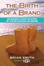 The Birth of a Brand