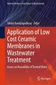 Application of Low Cost Ceramic Membranes in Wastewater Treatment