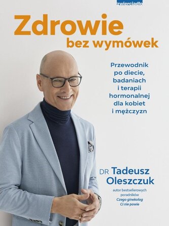Zdrowie bez wymówek. Przewodnik po diecie..
