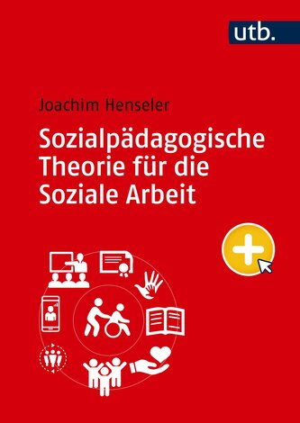 Sozialpädagogische Theorie für die Soziale Arbeit