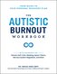 The Autistic Burnout Workbook
