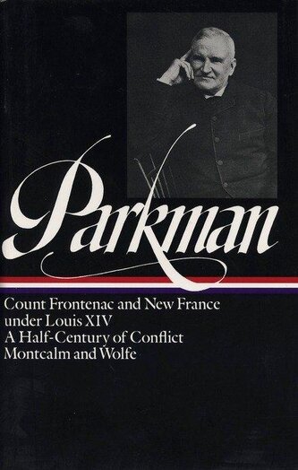 Francis Parkman: France and England in North America Vol. 2 (Loa #12)