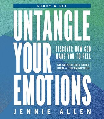 Untangle Your Emotions Bible Study Guide Plus Streaming Video