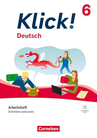 Klick! 6. Schuljahr - Deutsch - Ausgabe ab 2024 - Schreiben und Lesen - Arbeitsheft mit Lösungen und digitalen Medien