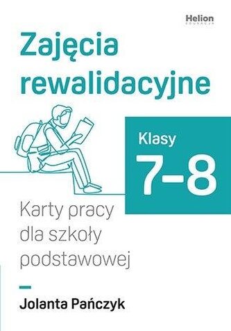 Zajęcia rewalidacyjne. Karty pracy SP 7-8 Zajęcia rewalidacyjne. Karty pracy SP 7-8