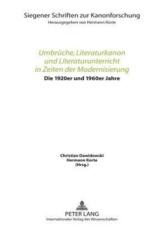 Umbrüche, Literaturkanon und Literaturunterricht in Zeiten der Modernisierung